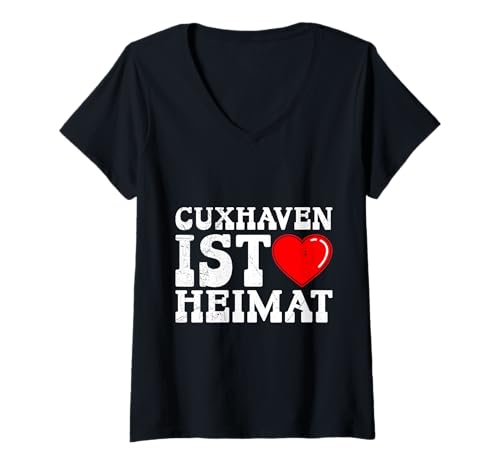 Damen Nordsee Urlaub CUXHAVEN IST Heimat Lustig Cuxhavener T-Shirt mit V-Ausschnitt von Cuxhaven Geschenk Nordsee Shirt Cuxhavener