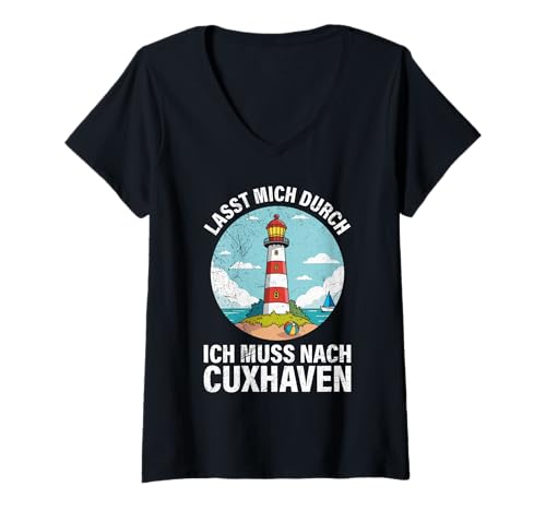 Damen Nordsee Urlaub ICH MUSS NACH CUXHAVEN Lustiges Cuxhavener T-Shirt mit V-Ausschnitt von Cuxhaven Geschenk Nordsee Shirt Cuxhavener