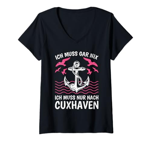 Damen Nordsee Urlaub ICH MUSS NACH CUXHAVEN Lustiges Cuxhavener T-Shirt mit V-Ausschnitt von Cuxhaven Geschenk Nordsee Shirt Cuxhavener