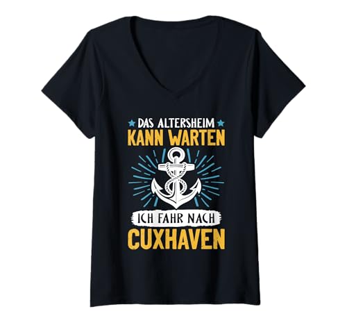Damen Opa ALTERSHEIM KANN WARTEN ICH FAHR NACH CUXHAVEN T-Shirt mit V-Ausschnitt von Cuxhaven Geschenk Nordsee Shirt Cuxhavener