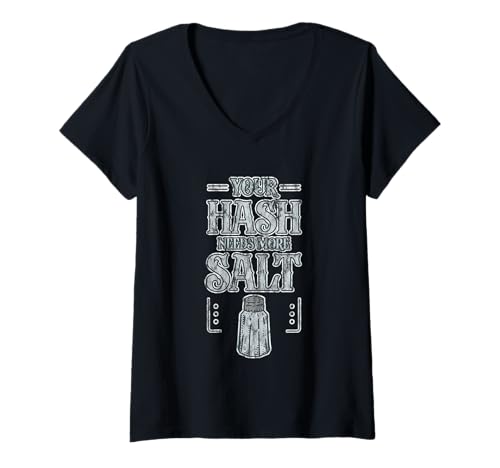 Damen Your Hash Needs More Salt Cybersecurity Pun -Software -- T-Shirt mit V-Ausschnitt Damen Your Hash Needs More Salt Cybersecurity Pun -Software -- T-Shirt mit V-Ausschnitt von Cyber -Programmierer Sicherheit
