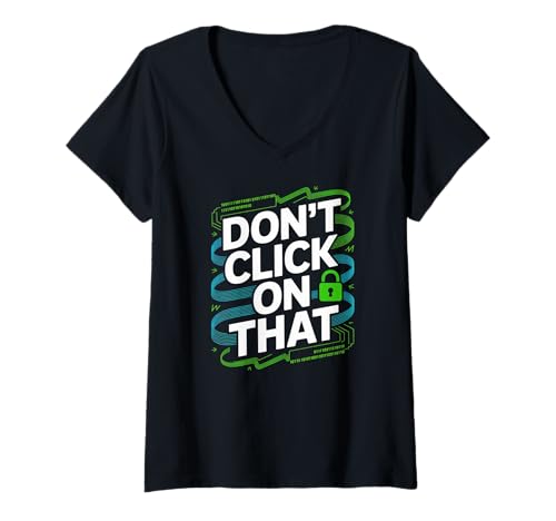 Damen Klicken Sie Nicht auf das Cybersicherheitsschloss T-Shirt mit V-Ausschnitt Damen Klicken Sie Nicht auf das Cybersicherheitsschloss T-Shirt mit V-Ausschnitt von Cybersecurity Awareness Tech Security Insight