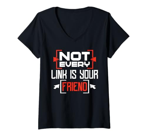 Damen Cybersecurity IT-Techniker IT Tech Not Every Link Hacking T-Shirt mit V-Ausschnitt Damen Cybersecurity IT-Techniker IT Tech Not Every Link Hacking T-Shirt mit V-Ausschnitt von Cybersecurity Design For It Tech & Programmer