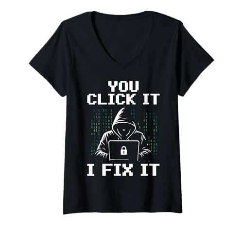 Damen You Click It I Fix It Cybersecurity Analyst T-Shirt mit V-Ausschnitt von Cybersecurity IT Spezialist Design Idee