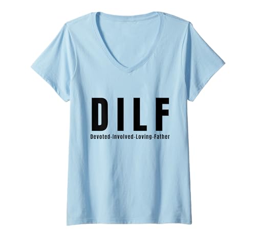 Damen D.I.L.F. Engagierter, engagierter, liebender Vater, guter Vater T-Shirt mit V-Ausschnitt Damen D.I.L.F. Engagierter, engagierter, liebender Vater, guter Vater T-Shirt mit V-Ausschnitt von "D.I.L.F. Devoted Involved Loving Father good Dad"