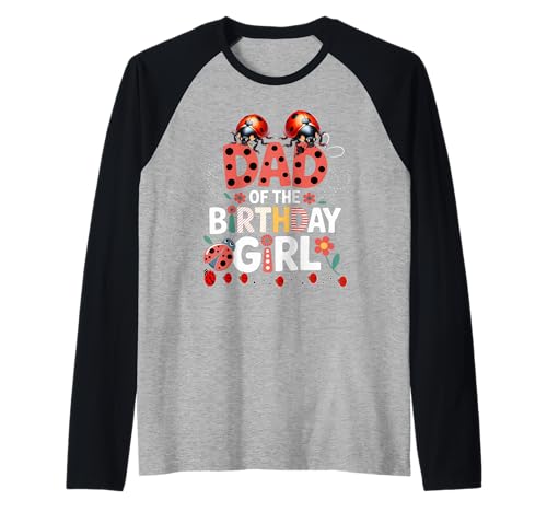 Liebenswerter Marienkäfer für Familien, Marienkäfer, für Damen Raglan von DAD OF THE BIRTHDAY GIRL Ladybug