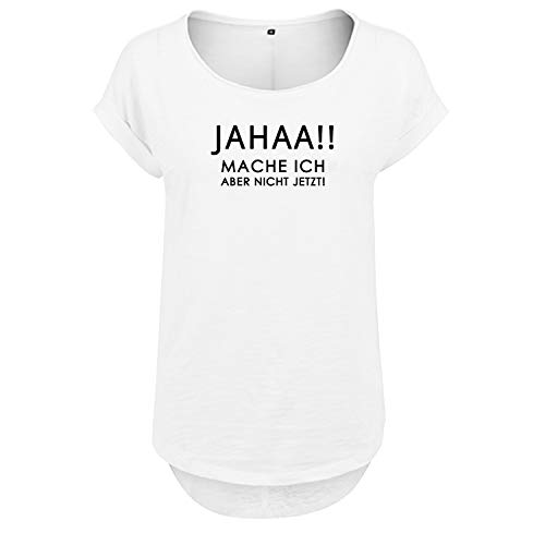 Auffallend geschnittenes Damen Tshirt mit Spruch : Jahaa Mache ich Aber Nicht jetzt : Vokuhila Schnitt, t Shirt hinten länger, Longshirt, Oversized t-Shirt hinten lang, Farbe: Weiß White - Größe: S von DELUNO