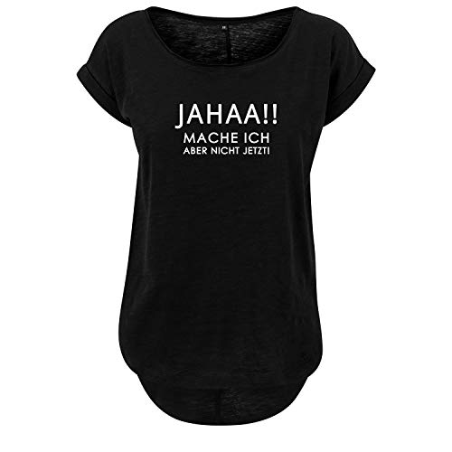 Auffallend geschnittenes Damen Tshirt mit Spruch Jahaa Mache ich Aber Nicht jetzt : Vokuhila Schnitt, t Shirt hinten länger, Longshirt, Oversized t-Shirt hinten lang, Farbe: Schwarz Black Größe: S von DELUNO