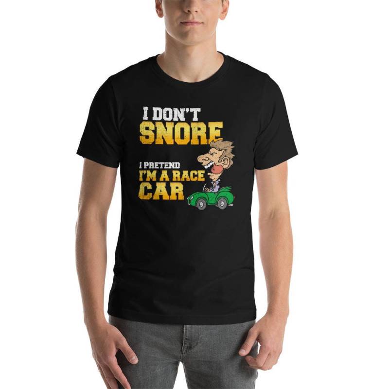 I Don " T Snore Voro, Ich Bin A Race Car Funny Short-Sleeve Unisex T-Shirt von DESTENYByAngel