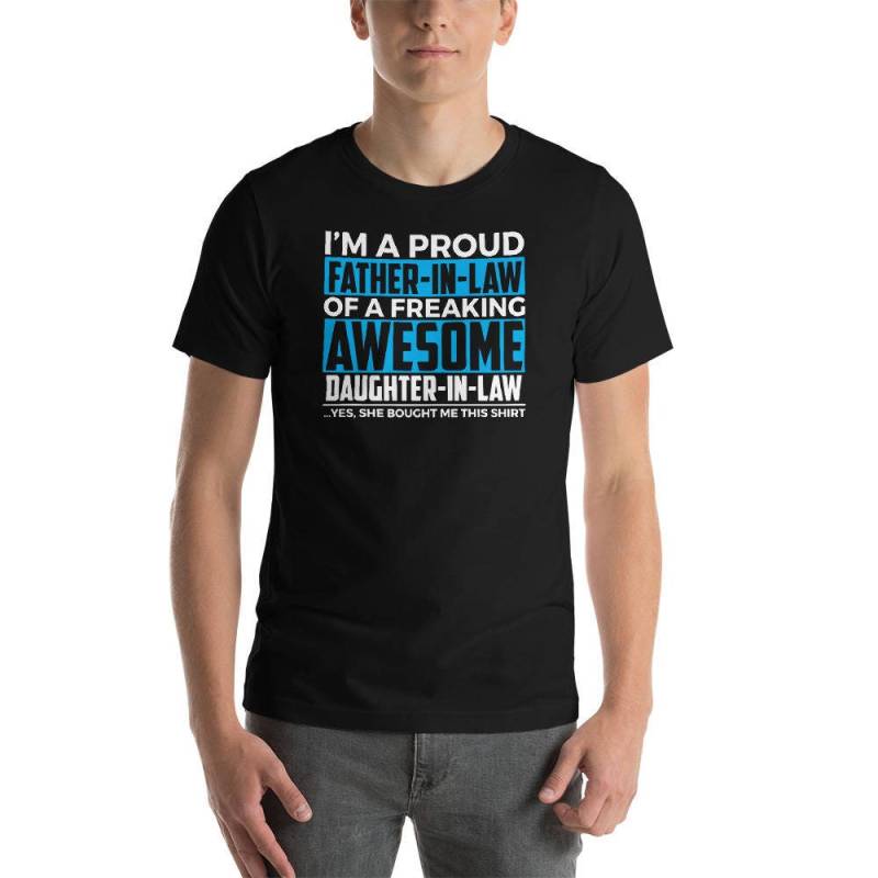 I " M A Proud Father in Law Of Freaking Awesome Daughter Short-Sleeve Unisex T-Shirt von DESTENYByAngel