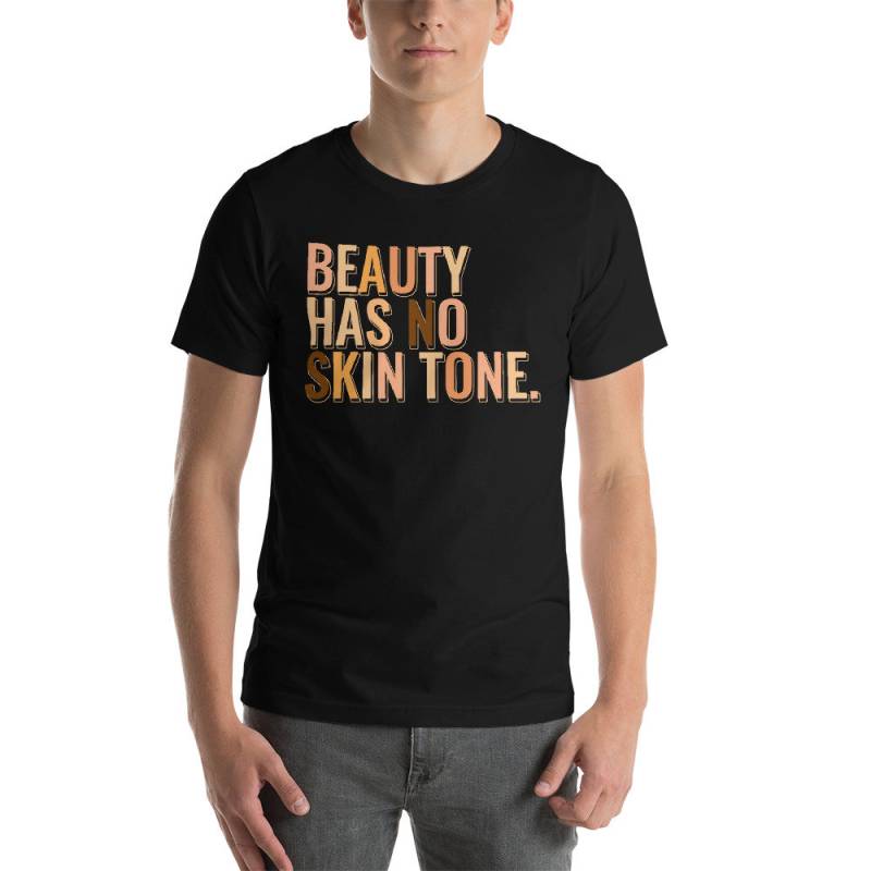 Schönheit Hat Keinen Hautton Melanin Slogan Kurzarm Unisex T-Shirt von DESTENYByAngel