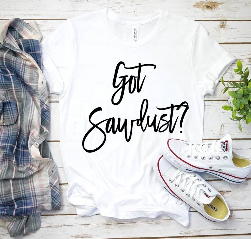 Hat Sägemehl T-Shirt Für Diyer, Holzarbeiter Shirt, Maker Tshirt, Handwerker T-Shirt, Diy Holzbearbeitung, Blogger Shirt - Unisex von DIYDesignsbyAnika