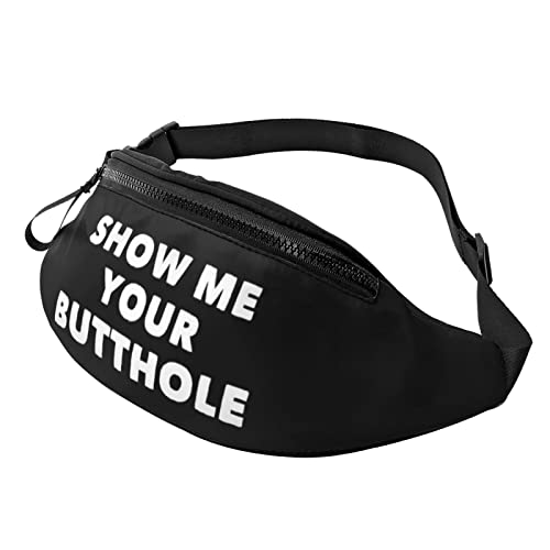 Show Me Your Butthole Waist Bag Verstellbare Reise-Brusttasche für Männer und Frauen Outdoor-Lauf-Gürteltasche von DJNGN