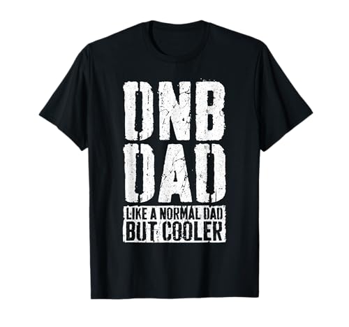 DNB Dad Shirt Herren Vatertag Drum und Bass Dad T-Shirt DNB Dad Shirt Herren Vatertag Drum und Bass Dad T-Shirt von DNB Dad Shirts