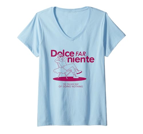 Damen DOLCE FAR NIENTE X Chillen Nichtstun Entspannen Italien T-Shirt mit V-Ausschnitt von DOLCE FAR NIENTE. THE ITALIAN WAY OF DOING NOTHING