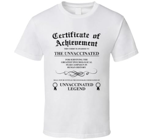 Unvaccinated Legend Certificate of Achievement T Shirt White M von DRFTTFRerrtre