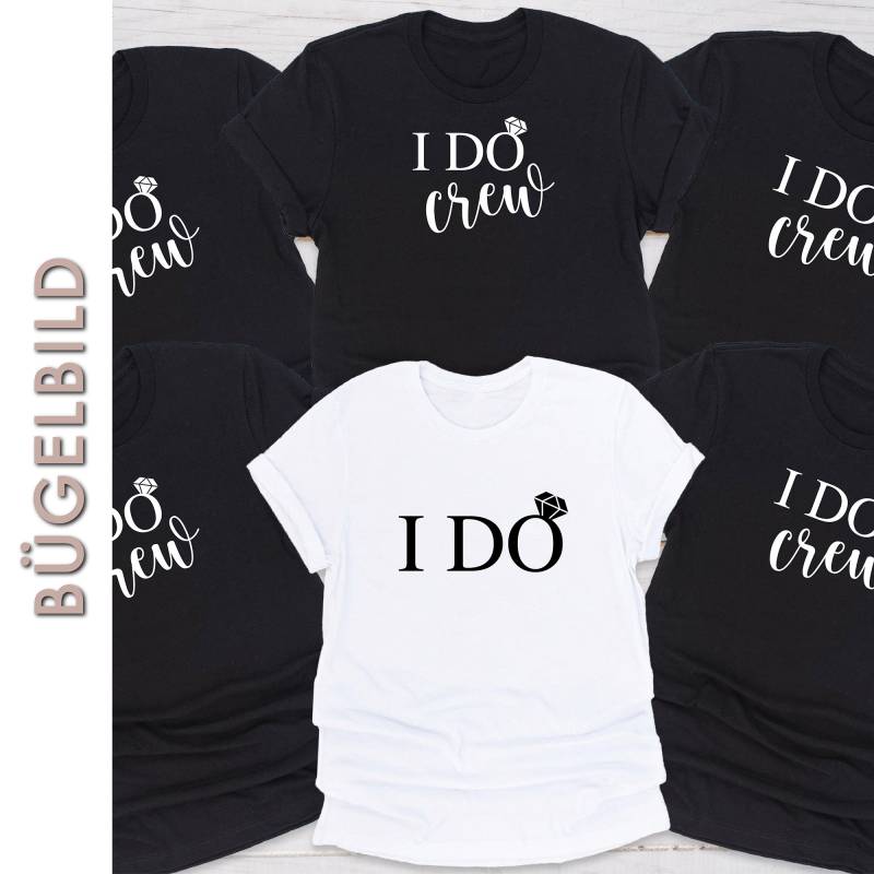 Bügelbild/Bügelfolie I Do Crew Hochzeit Verlobung Junggesellenabschied Jga Flexfolie Doityourself Textildruck von PrintsAndStitchesByD