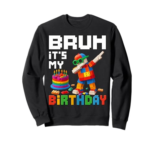 Bruh It's My Birthday Master Builder Block Brick Men Boy Kid Sweatshirt Bruh It's My Birthday Master Builder Block Brick Men Boy Kid Sweatshirt von Dabbing Blocks Bricks Apparel Gifts Graphic Tees