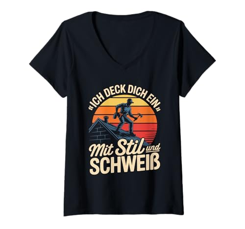 Damen Ich Deck Dich EIN Mit Stil Und Schweiß BAU T-Shirt mit V-Ausschnitt Damen Ich Deck Dich EIN Mit Stil Und Schweiß BAU T-Shirt mit V-Ausschnitt von Dachdecker Handwerker Dach Konstruktion Arbeit