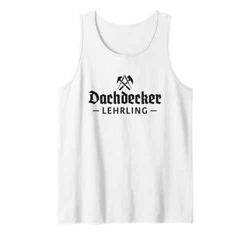 Herren Dachdecker Lehrling Tank Top von Dachdecker Zubehör Geschenke für Dachdeckerlehring