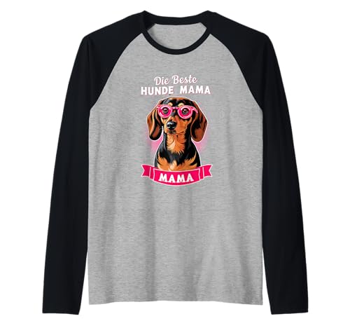 Die Beste Hunde Mama Dackel Damen Dachshund Teckel Raglan von Dachshund Dackel Ajeli