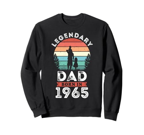 Legendary Dad Born in 1965, 60th Birthday Men Sweatshirt Legendary Dad Born in 1965, 60th Birthday Men Sweatshirt von Dad 1965 Legends Gifts for Mens 60th Bday