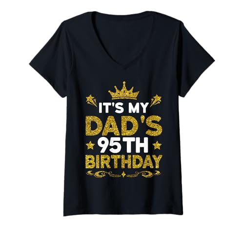 Damen Es ist der 95. Geburtstag meines Vaters. Herzlichen Glückwunsch zum Geburtstag, 95 Jahre T-Shirt mit V-Ausschnitt von Dad 95th Birthday Gift From Son Daughter 2025