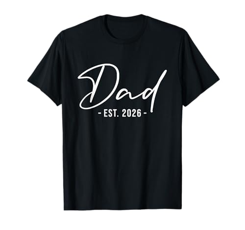 Dad Est. 2026 New Dad 2026 Expect Baby 2026 Vatertag T-Shirt Dad Est. 2026 New Dad 2026 Expect Baby 2026 Vatertag T-Shirt von Dad Est 2026 Fathers Day Apparel