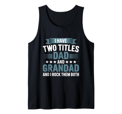 Herren Ich Habe Zwei Titel Papa und Opa rocken sie beide Tank Top Herren Ich Habe Zwei Titel Papa und Opa rocken sie beide Tank Top von Dad Grandpa