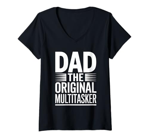 Damen Dad The Original Multitasker Fun Zitat T-Shirt mit V-Ausschnitt Damen Dad The Original Multitasker Fun Zitat T-Shirt mit V-Ausschnitt von Dad Humor Multitasker Parenthood Skills