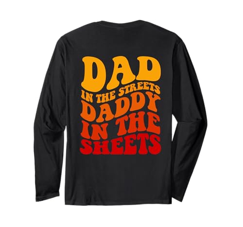 Groovy Dad In The Streets Daddy In The Laken (auf der Rückseite) Langarmshirt von Dad In The Streets Daddy In The Sheets On Back