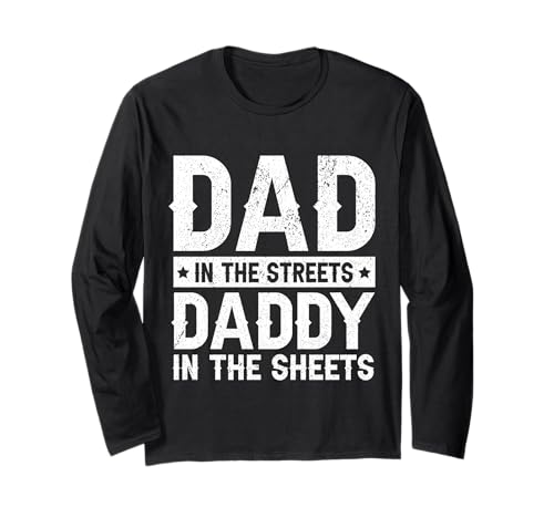Lustiger Vater auf der Straße Papa in den Laken Vatertag Langarmshirt von Dad In The Streets Daddy In The Sheets Vintage