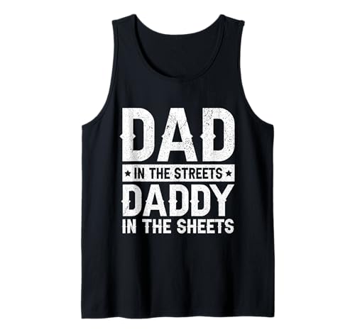 Lustiger Vater auf der Straße Papa in den Laken Vatertag Tank Top Lustiger Vater auf der Straße Papa in den Laken Vatertag Tank Top von Dad In The Streets Daddy In The Sheets Vintage