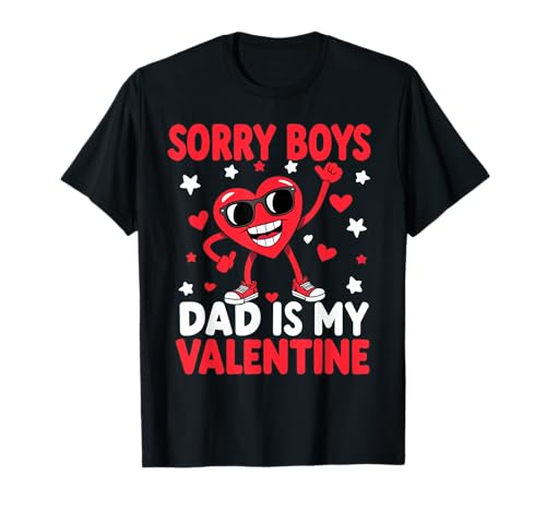 Sorry Boys Dad Is My Valentine Cute Toddler Girl Valentines T-Shirt von Dad Is My Valentine Dabbing Heart Daughter Tee