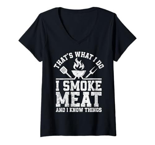 Damen BBQ - That's What I Do I Smoke Meat And I Know Things T-Shirt mit V-Ausschnitt von Dad Jokes Barbecue Smoking Meats Design Outfit