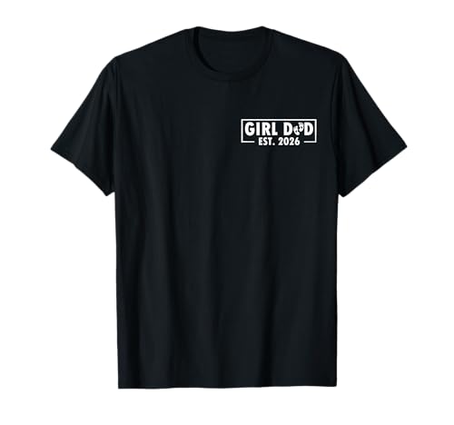 Dad of Girl Est. 2026 Logo Papa Vater Papa werdendes Mädchen 2026 T-Shirt Dad of Girl Est. 2026 Logo Papa Vater Papa werdendes Mädchen 2026 T-Shirt von Dad Mom 2026 loading New Dad Mom 2026