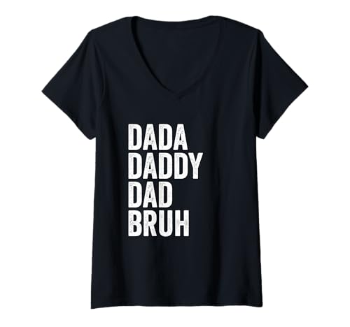 Damen Dada Daddy Dad Bruh Humor Typografie T-Shirt mit V-Ausschnitt Damen Dada Daddy Dad Bruh Humor Typografie T-Shirt mit V-Ausschnitt von Dad Quotes