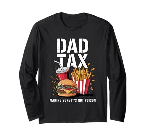 Dad Tax Making Sure It's Not Poison Men Lustiger Vatertag Langarmshirt Dad Tax Making Sure It's Not Poison Men Lustiger Vatertag Langarmshirt von Dad Tax For Men Making Sure It's Not Poisoned