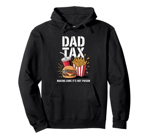 Dad Tax Making Sure It's Not Poison Men Lustiger Vatertag Pullover Hoodie Dad Tax Making Sure It's Not Poison Men Lustiger Vatertag Pullover Hoodie von Dad Tax For Men Making Sure It's Not Poisoned