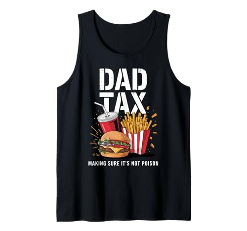 Dad Tax Making Sure It's Not Poison Men Lustiger Vatertag Tank Top Dad Tax Making Sure It's Not Poison Men Lustiger Vatertag Tank Top von Dad Tax For Men Making Sure It's Not Poisoned