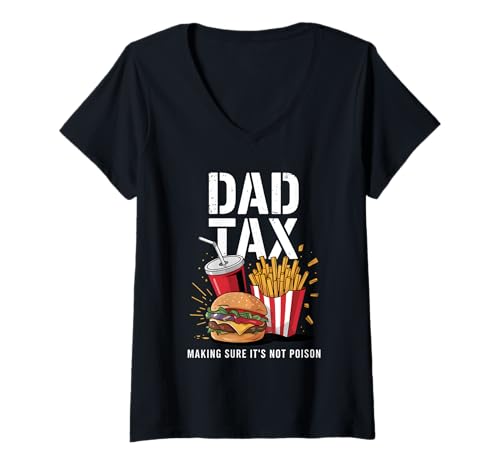 Damen Dad Tax Making Sure It's Not Poison Men Lustiger Vatertag T-Shirt mit V-Ausschnitt Damen Dad Tax Making Sure It's Not Poison Men Lustiger Vatertag T-Shirt mit V-Ausschnitt von Dad Tax For Men Making Sure It's Not Poisoned