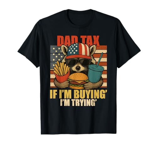Dad Tax 4. Juli If I'm Buying I'm Trying Patriotic Men T-Shirt Dad Tax 4. Juli If I'm Buying I'm Trying Patriotic Men T-Shirt von Dad Tax Making Sure It's Not Poison 4th of July