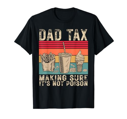 Dad Tax Making Sure It's Not Poison Men Lustiger Vatertag T-Shirt von Dad Tax Making Sure It's Not Poison Boy Men tee