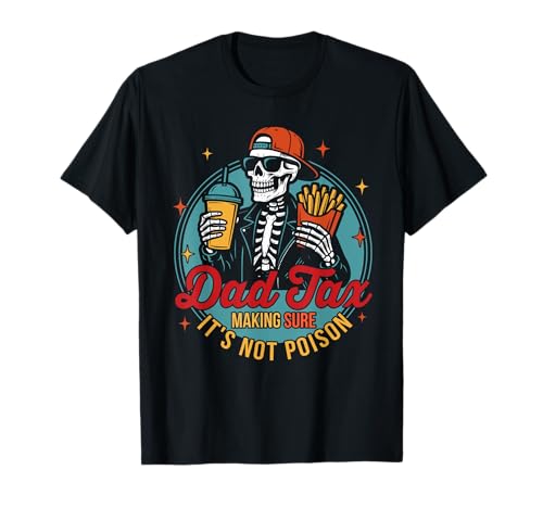 Dad Tax Making Sure It's Not Poison Men Lustiger Vatertag T-Shirt Dad Tax Making Sure It's Not Poison Men Lustiger Vatertag T-Shirt von Dad Tax Making Sure It's Not Poison Father's Day