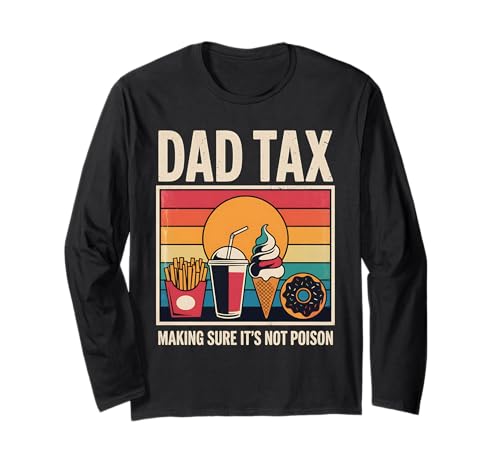 Dad Tax Making Sure It's Not Poison Men Funny Father's Day Langarmshirt Dad Tax Making Sure It's Not Poison Men Funny Father's Day Langarmshirt von Dad Tax Making Sure It's Not Poison Fun Tee