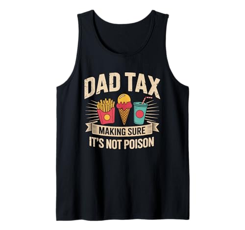 Dad Tax Making Sure It's Not Poison Men Lustiger Vatertag Tank Top von Dad Tax Making Sure It's Not Poison Funny Father's