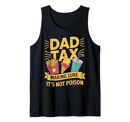 Dad Tax Making Sure It's Not Poison Men Lustiger Vatertag Tank Top von Dad Tax Making Sure It's Not Poison Funny Father's