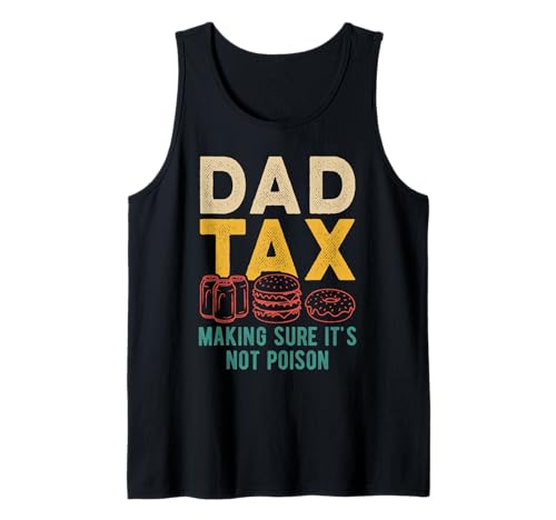 Dad Tax Making Sure It's Not Poison Men Lustiger Vatertag Tank Top von Dad Tax Making Sure It's Not Poison Funny Father's