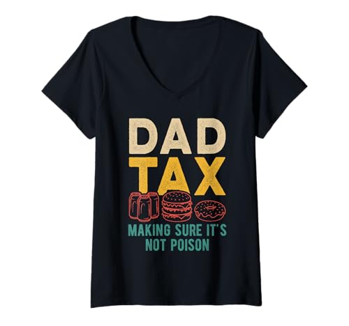 Damen Dad Tax Making Sure It's Not Poison Men Lustiger Vatertag T-Shirt mit V-Ausschnitt von Dad Tax Making Sure It's Not Poison Funny Father's