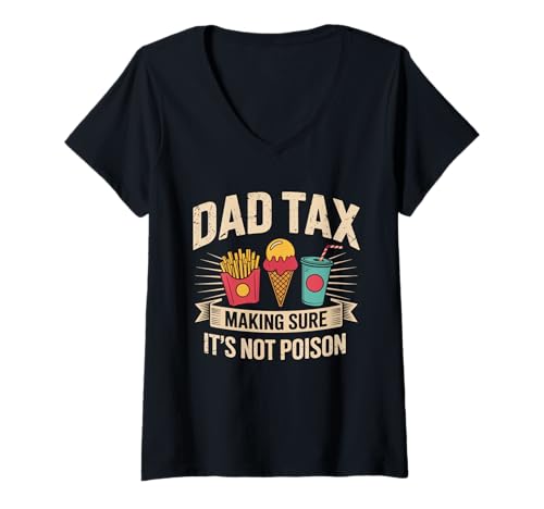 Damen Dad Tax Making Sure It's Not Poison Men Lustiger Vatertag T-Shirt mit V-Ausschnitt von Dad Tax Making Sure It's Not Poison Funny Father's